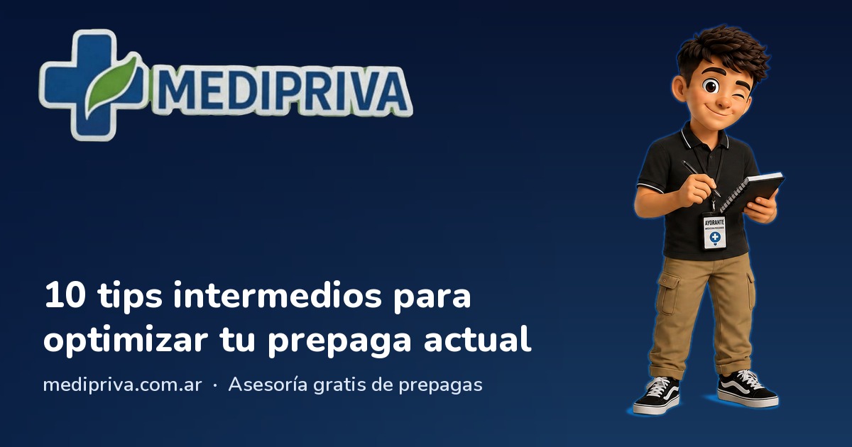 Miniatura: 10 tips intermedios para optimizar tu prepaga actual